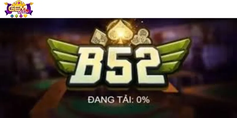 B52 Club đem đến nhiều trò chơi nổ hũ mới lạ