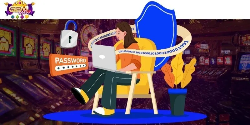 Chính sách bảo mật và thông tin người chơi được bảo mật an toàn